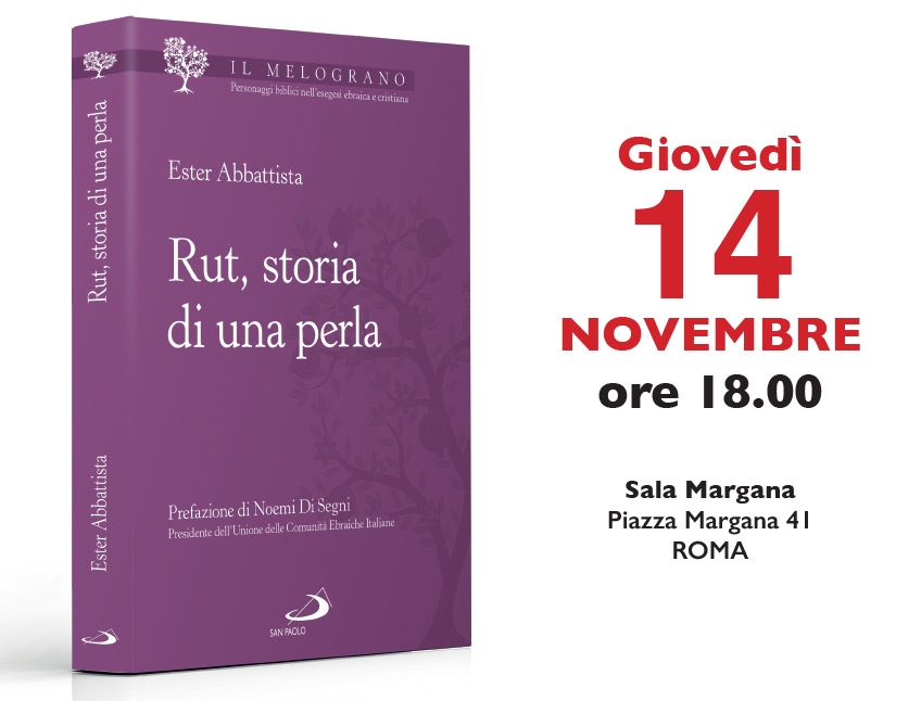 Giovedì 14 Novembre 2024, ore 18, a Sala Margana, in Piazza Margana 41. Roma. Presentazione del libro Rut, storia di una perla, di Ester Abbattista. Introducono Roberta Ascarelli, presidente AEC Roma e Stefano Ercoli, presidente SAE Roma. Intervengono Marco Cassuto Morselli, presidente della Federazione Italiana AEC e Massimo Gargiulo, pro-direttore Centro “Cardinal Bea” per gli Studi Giudaici — PUG. Sarà presente l’autrice.